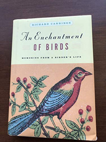 An Enchantment of Birds (Memories from a Birder's Life) by Richard Cannings, 9781553652359