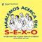Hablemos acerca del S-E-X-O (Let's Talk About S-E-X, Spanish-Language Edition) by Sam Gitchel, Lorri Foster, Dori Kaplan, 9781931863193