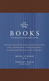 City Secrets Books (The Essential Insider's Guide) by Robert Kahn, Mark Strand, 9780983079521