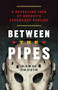Between the Pipes (A Revealing Look at Hockey's Legendary Goalies) by Randi Druzin, Roy MacGregor, 9781771000147
