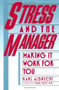 Stress and the Manager by Karl Albrecht, 9780671628239