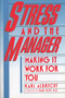 Stress and the Manager by Karl Albrecht, 9780671628239