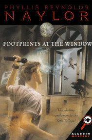 Footprints at the Window by Phyllis Reynolds Naylor, 9780689849633