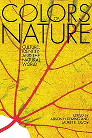 The Colors of Nature (Culture, Identity, and the Natural World) by Alison Hawthorne Deming, Lauret E. Savoy, 9781571313195