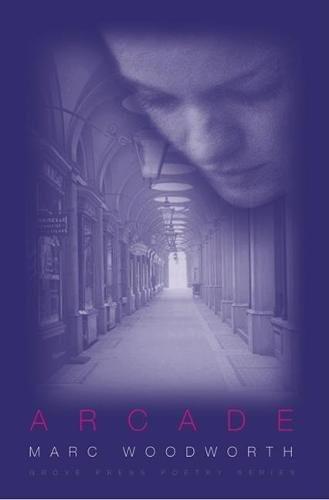 Arcade by Marc Woodworth, Richard Howard, 9780802138774