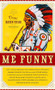 Me Funny by Drew Hayden Taylor, 9781553651376