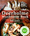 The Deerholme Mushroom Book (From Foraging to Feasting) by Bill Jones, 9781771510035