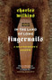 In the Land of Long Fingernails (A Gravedigger's Memoir) by Charles Wilkins, 9781553658436
