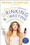 Drinking and Tweeting (And Other Brandi Blunders) by Brandi Glanville, Leslie Bruce, 9781476707631
