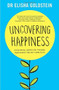 Uncovering Happiness (Overcoming Depression with Mindfulness and Self-Compassion) - 9781471149238 by Elisha Goldstein Ph.D., 9781471149238