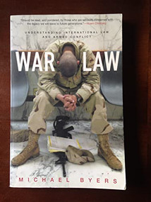 War Law (Understanding International Law and Armed Conflict) by Michael Byers, 9780802142948