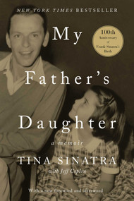 My Father's Daughter (A Memoir) by Tina Sinatra, Jeff Coplon, 9781501124495