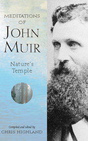 Meditations of John Muir (Nature's Temple) by Chris Highland, 9780899972855