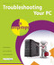 Troubleshooting Your PC in easy steps by Stuart Yarnold, 9781840784336