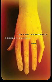 Glass Armonica (Poems) by Rebecca Dunham, 9781571314666