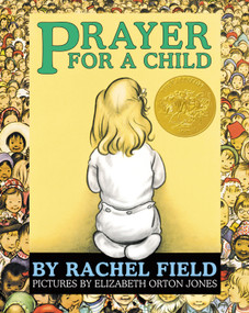 Prayer for a Child (Lap Edition) by Rachel Field, Elizabeth Orton Jones, 9781442476592