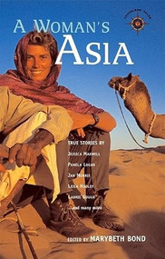 A Woman's Asia (True Stories) by Marybeth Bond, 9781932361193