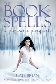 The Book of Spells (A Private Prequel) - 9781442412378 by Kate Brian, 9781442412378