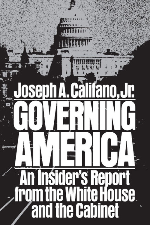 Governing America by Joseph A. Califano, 9781416552116