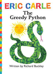 The Greedy Python (Book and CD) by Richard Buckley, Eric Carle, Stanley Tucci, 9781481419598