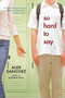 So Hard to Say by Alex Sanchez, 9781416911890