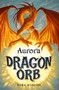 Dragon Orb: Aurora by Mark Robson, 9781847384485
