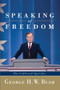 Speaking of Freedom (The Collected Speeches) by George H.W. Bush, 9781451659597