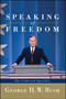 Speaking of Freedom (The Collected Speeches) by George H.W. Bush, 9781451659597