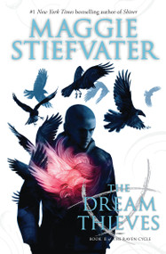 The Dream Thieves (The Raven Cycle, Book 2) by Maggie Stiefvater, 9780545424950