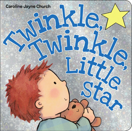 Twinkle, Twinkle, Little Star by Caroline Jayne Church, Caroline Jayne Church, 9780545518062
