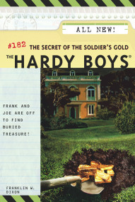 The Secret of the Soldier's Gold by Franklin W. Dixon, 9780689858857