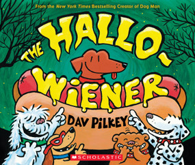 The Hallo-Wiener by Dav Pilkey, Dav Pilkey, 9780545661362