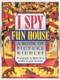 I Spy Fun House (A Book of Picture Riddles) by Jean Marzollo, Walter Wick, 9780590462938