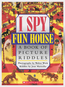 I Spy Fun House: A Book of Picture Riddles by Jean Marzollo, Walter Wick, 9780590462938