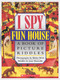 I Spy Fun House: A Book of Picture Riddles by Jean Marzollo, Walter Wick, 9780590462938