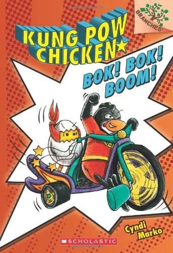 Bok! Bok! Boom!: Branches Book (Kung Pow Chicken #2) by Cyndi Marko, Cyndi Marko, 9780545610636