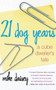 21 Dog Years (A Cube Dweller's Tale) by Mike Daisey, 9780743238151