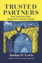 Trusted Partners (How Companies Build Mutual Trust and Win Together) by Jordan D. Lewis, 9781416576655