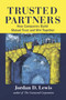 Trusted Partners (How Companies Build Mutual Trust and Win Together) by Jordan D. Lewis, 9781416576655