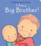 I Am a Big Brother by Caroline Jayne Church, Caroline Jayne Church, 9780545688864