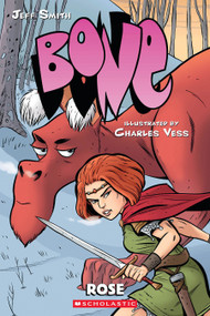 Rose: A Graphic Novel (BONE Prequel) by Jeff Smith, Charles Vess, 9780545135436