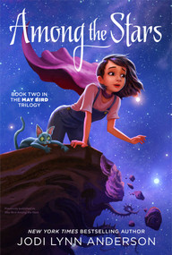 Among the Stars by Jodi Lynn Anderson, 9781442495784