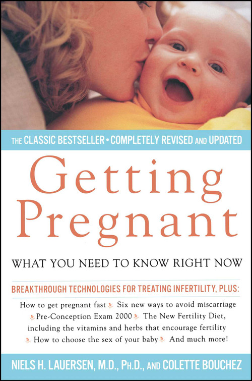 Getting Pregnant (What Couples Need To Know Right Now) by Niels H. Lauersen, Colette Bouchez, 9780684864044