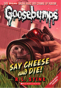 Say Cheese and Die! (Classic Goosebumps #8) by R. L. Stine, 9780545035255