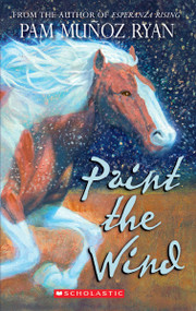 Paint the Wind (Scholastic Gold) by Pam Muñoz Ryan, 9780545101769