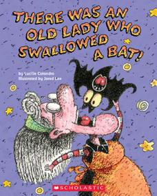 There Was an Old Lady Who Swallowed a Bat! by Lucille Colandro, Jared Lee, 9780439737661
