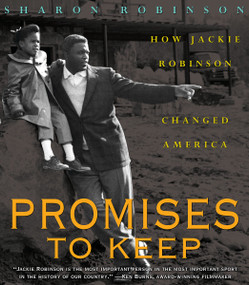 Promises to Keep: How Jackie Robinson Changed America by Sharon Robinson, 9780439425926