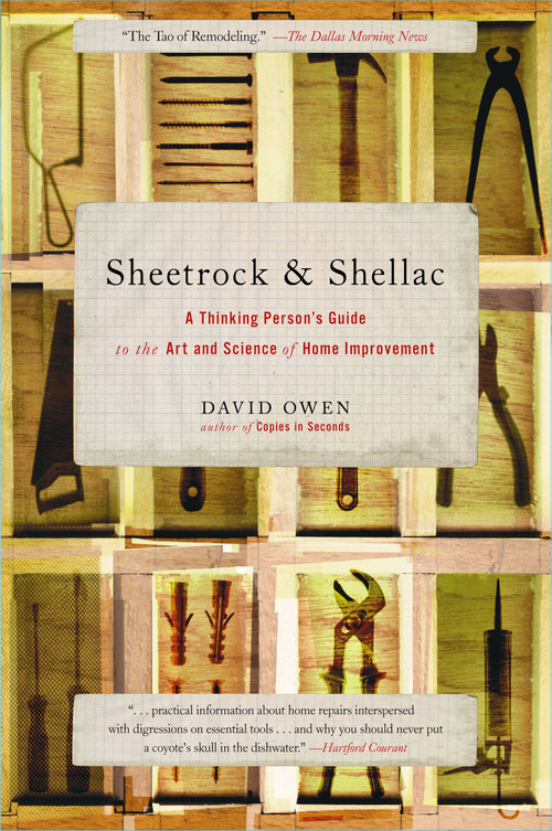 Sheetrock & Shellac (A Thinking Person's Guide to the Art and Science of Home Improvement) by David Owen, 9780743251204
