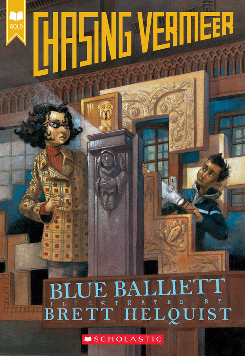 Chasing Vermeer (Scholastic Gold) by Blue Balliett, Brett Helquist, 9780439372978