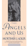 Angels and Us by Mortimer J. Adler, 9780020300656